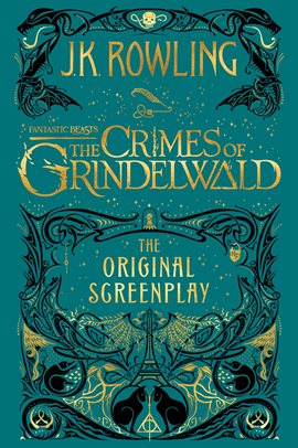 Cover image for Fantastic Beasts: The Crimes of Grindelwald - The Original Screenplay