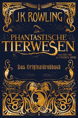 Cover image for Phantastische Tierwesen und wo sie zu finden sind: Das Originaldrehbuch