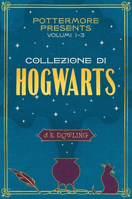 Pottermore Presents: volumi 1-3 della collezione di Hogwarts