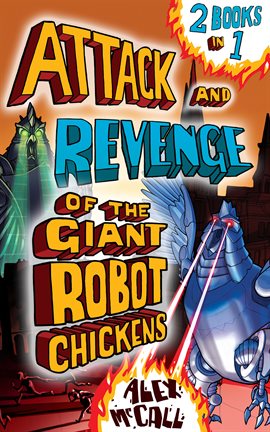 Cover image for Attack and Revenge of the Giant Robot Chickens