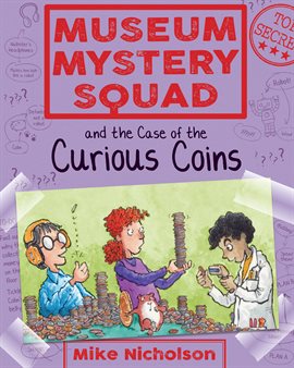 Imagen de portada para Museum Mystery Squad and the Case of the Curious Coins