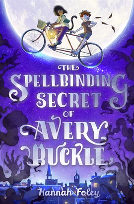 Imagen de portada para The Spellbinding Secret of Avery Buckle