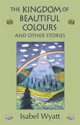 Cover image for The Kingdom of Beautiful Colours and Other Stories