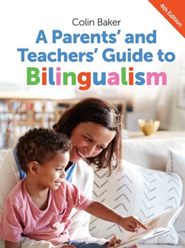 Cover image for A Parents' and Teachers' Guide to Bilingualism
