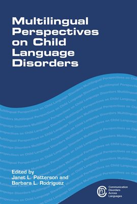 Cover image for Multilingual Perspectives on Child Language Disorders