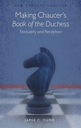Cover image for Making Chaucer's Book of the Duchess