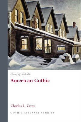 Cover image for History of the Gothic: American Gothic