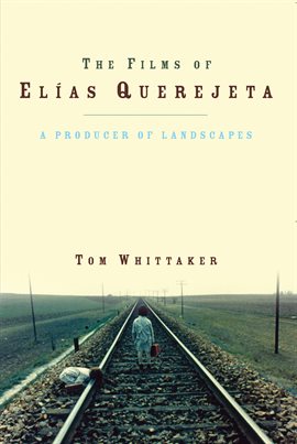 Cover image for The Films of Elias Querejeta