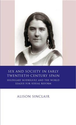 Cover image for Sex and Society in Early Twentieth Century Spain