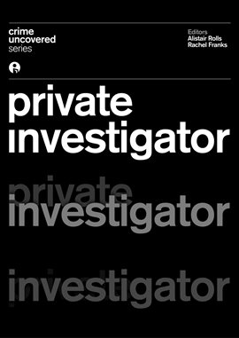 Cover image for Crime Uncovered: Private Investigator