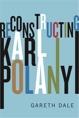 Imagen de portada para Reconstructing Karl Polanyi
