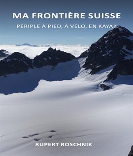 Cover image for Ma frontiere suisse