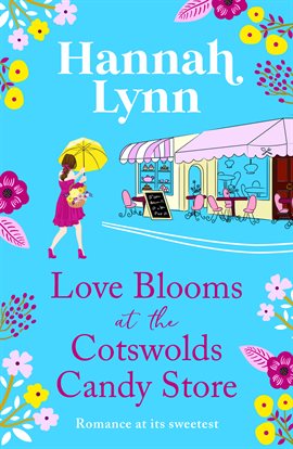 Cover image for Love Blooms at the Cotswolds Candy Store