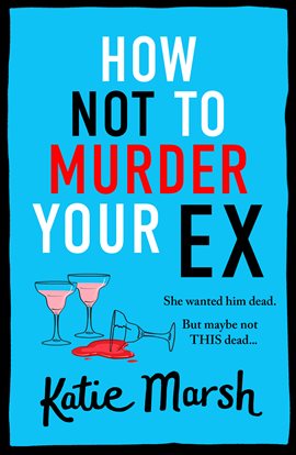 Imagen de portada para How Not To Murder Your Ex