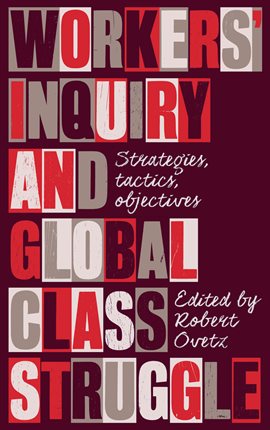 Imagen de portada para Workers' Inquiry and Global Class Struggle