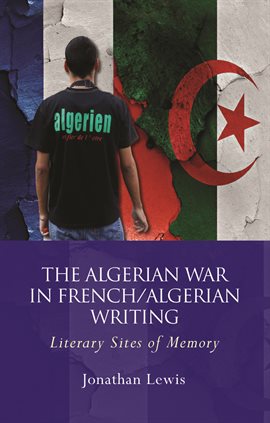 Cover image for The Algerian War in French/Algerian Writing