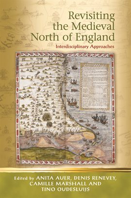 Cover image for Revisiting the Medieval North of England