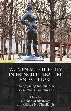 Cover image for Women and the City in French Literature and Culture