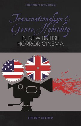 Cover image for Transnationalism and Genre Hybridity in New British Horror Cinema