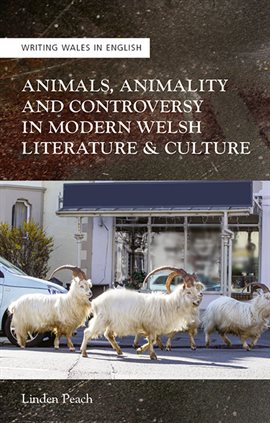 Cover image for Animals, Animality and Controversy in Modern Welsh Literature and Culture