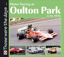 Cover image for Motor Racing at Oulton Park in the 1970s