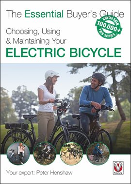 Cover image for Choosing, Using & Maintaining Your Electric Bicycle