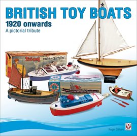 Cover image for British Toy Boats 1920 Onwards