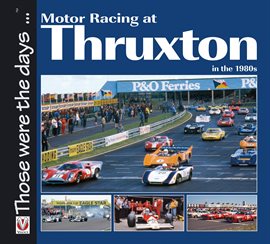 Cover image for Motor Racing at Thruxton in the 1980s