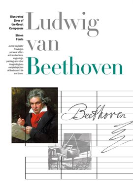 Imagen de portada para New Illustrated Lives of Great Composers: Ludwig van Beethoven