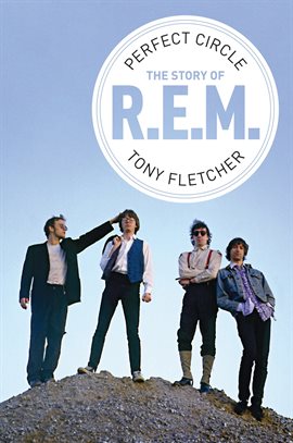 Cover image for Perfect Circle: The Story of R.E.M.