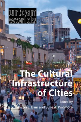 Cover image for The Cultural Infrastructure of Cities