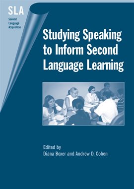 Cover image for Studying Speaking to Inform Second Language Learning