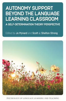 Cover image for Autonomy Support Beyond the Language Learning Classroom