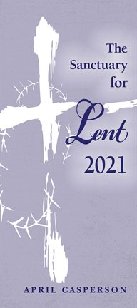 Cover image for The Sanctuary for Lent 2021 (Pkg of 10)