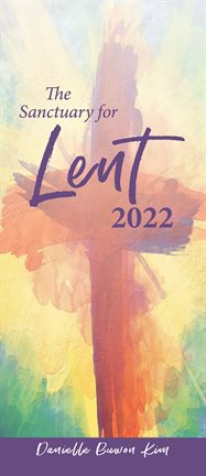 Cover image for The Sanctuary for Lent 2022
