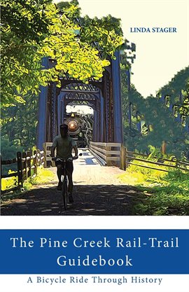 Cover image for The Pine Creek Rail-Trail Guidebook
