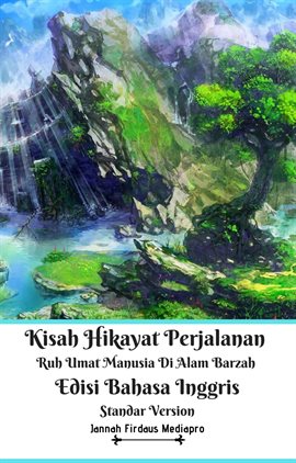 Imagen de portada para Kisah Hikayat Perjalanan Ruh Umat Manusia Di Alam Barzah Edisi Bahasa Inggris Standar Version