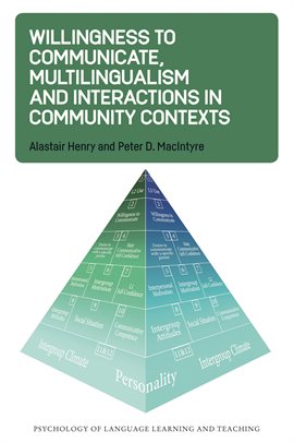 Cover image for Willingness to Communicate, Multilingualism and Interactions in Community Contexts
