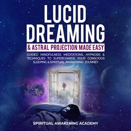 Imagen de portada para Lucid Dreaming & Astral Projection Made Easy
