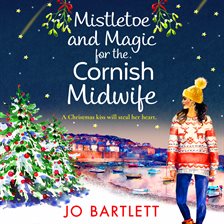 Cover image for Mistletoe and Magic for the Cornish Midwife