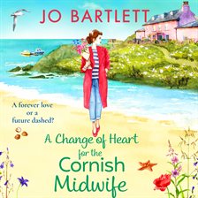 Cover image for A Change of Heart for the Cornish Midwife