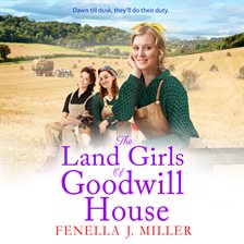 Cover image for The Land Girls of Goodwill House