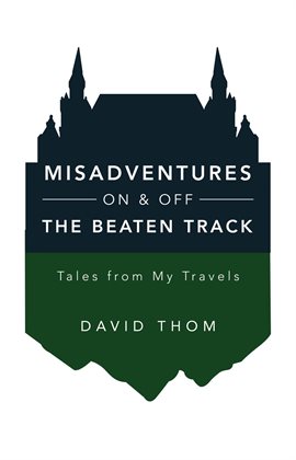 Imagen de portada para Misadventures On & Off the Beaten Track