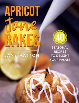 Imagen de portada para Apricot Jane Bakes