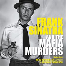 Cover image for Frank Sinatra and the Mafia Murders