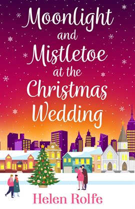 Cover image for Moonlight and Mistletoe at the Christmas Wedding