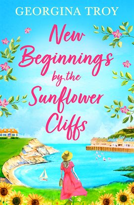 Cover image for New Beginnings by the Sunflower Cliffs