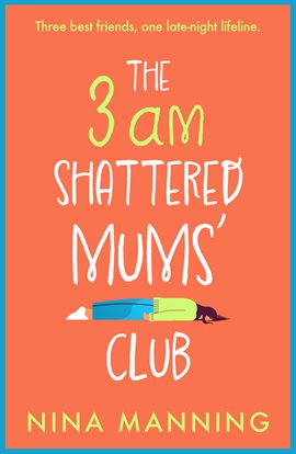Cover image for The 3am Shattered Mums' Club