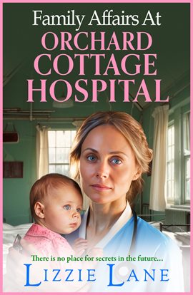 Imagen de portada para Family Affairs at the Orchard Cottage Hospital