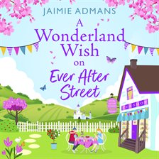 Imagen de portada para A Wonderland Wish on Ever After Street